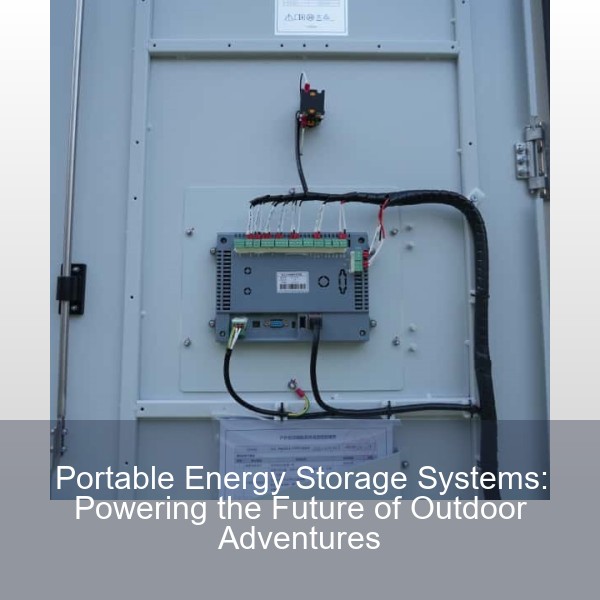 Portable Energy Storage Systems: Powering the Future of Outdoor Adventures